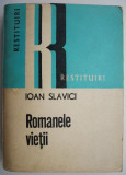 Romanele vietii &ndash; Ioan Slavici (coperta putin uzata)
