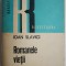 Romanele vietii &ndash; Ioan Slavici (coperta putin uzata)