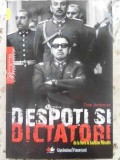 Despoti si dictatori de la Nero la Saddam Hussein, Tom Ambrose, Carte Istorie Litera, 2009