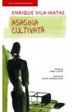 Asasina cultivata - Enrique Vila-Matas