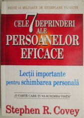 Cele 7 deprinderi ale persoanelor eficace. Lectii importante pentru schimbarea personala &ndash; Stephen R. Covey