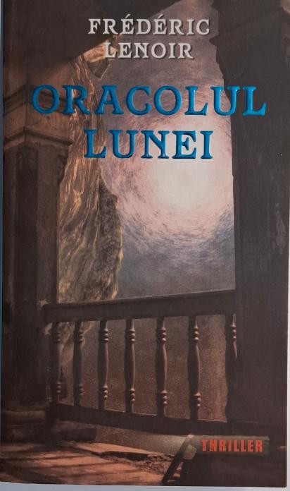 Oracolul Lunei &ndash; Frederic Lenoir