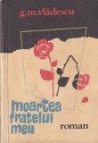G.M. Vladescu - Moartea fratelui meu