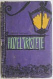 Hotel tristete &ndash; Francisc Munteanu
