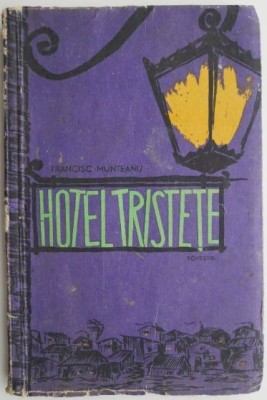 Hotel tristete &amp;ndash; Francisc Munteanu foto