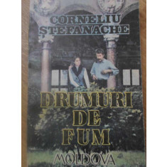 DRUMURI DE FUM-CORNELIU STEFANACHE