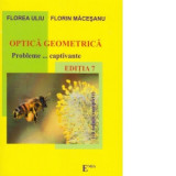 Optica geometrica - Probleme... captivante. Editia 7