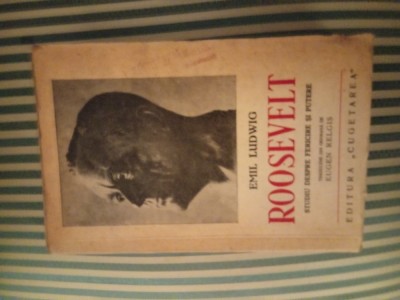 Emil Ludwig Roosevelt. Studiu despre fericire si putere foto