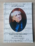 In memoriam Theodor Grigoriu (1926-2014). 90 de ani de la naștere (ed. Mihaela Marinescu - dedicație)