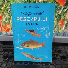 Dicționarul pescarului amator, Gh. Miron, editura Salut 2.000, 1994, 165
