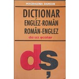 DICTIONAR ENGLEZ-ROMAN, ROMAN-ENGLEZ DE UZ SCOLAR-MAGDALENA DAMIAN-263697
