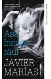 Asa incepe raul - Javier Marias, Litera