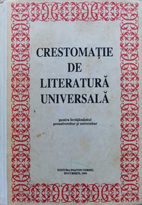 Crestomatie De Literatura Universala - Colectiv , C692 foto