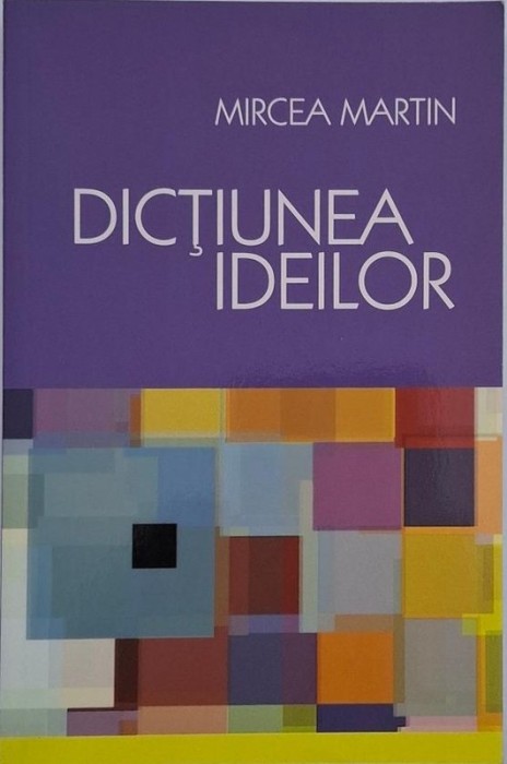 Dictiunea ideilor - Mircea Martin