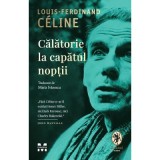 Calatorie la capatul noptii - Louis‑Ferdinand Celine