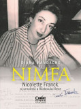 Cumpara ieftin &bdquo;Nimfa&rdquo;. Nicolette Franck, o jurnalistă a Războiului Rece, Corint