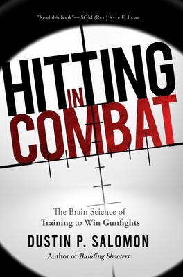 Hitting in Combat: The Brain Science of Training to Win Gunfights foto