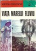 Viata marelui fluviu Wiktor Ostrowski Editura Albatros Colectia Atlas 1975 Geografie Brosata