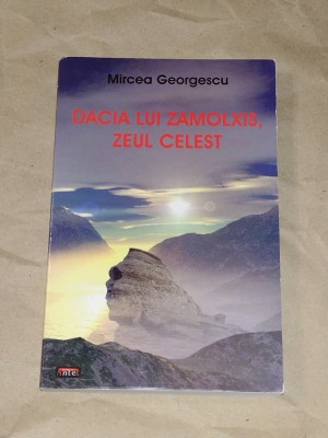 MIRCEA GEORGESCU - DACIA LUI ZAMOLXIS, ZEUL CELEST foto