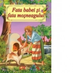 Fata babei si fata mosneagului - Ion Creanga