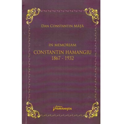 Dan Constantin Mata - In memoriam - Constantin Hamangiu (1867-1932) - - 136475 foto