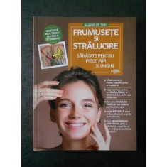 FRUMUSETE SI STRALUCIRE. SANATATE PENTRU PIELE, PAR SI UNGHII
