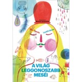 A vil&aacute;g leggonoszabb mes&eacute;i - Lackfi J&aacute;nos