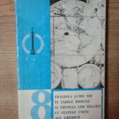 IMAGINEA LUMII NOI IN TARILE ROMANE SI PRIMELE LOR RELATII CU STATELE UNITE ALE AMERICII PINA IN 1859-PAUL CERNOVODEANU,ION STANCIU 1977