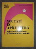 Buletin de informare si documentare apicola Nr. 4/1978 * Noutati in apicultura
