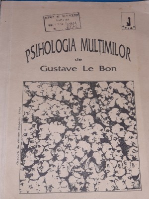 PSIHOLOGIA MULTIMILOR GUSTAVE LE BON foto