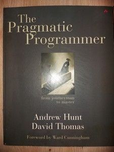 The pragmatic programmer- Andrew Hunt, David Thomas