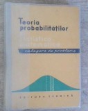 TEORIA PROBABILITATILOR SI STATISTICA MATEMATICA. CULEGERE DE PROBLEME-GEORGE CIUCU, GABRIEL SIMBOAN-258744