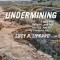 Undermining: A Wild Ride in Words and Images Through Land Use Politics in the Changing West