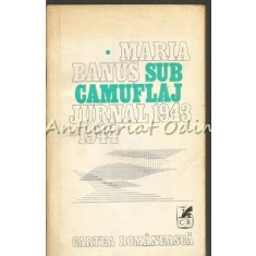 Sub Camuflaj - Maria Banus - Jurnal 1943-1944