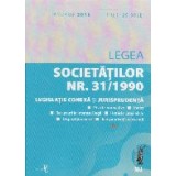 Legea Societatilor nr. 31/1990. Legislatie conexa si jursiprudenta. Ianuarie 2018