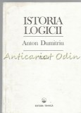 Cumpara ieftin Istoria Logicii Vol. I - Anton Dumitriu, Editura Tehnica 1993, Carte Stiinta, Logica Matematica, Filosofie, Limba Romana