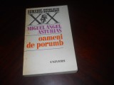Miguel Angel Asturias - Oameni de porumb,1973