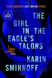 The Girl in the Eagle's Talons: Millennium Series, Lisbeth Salander Returns - NEW YORK TIMES BEST SELLER
