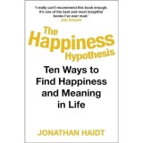The Happiness Hypothesis: Ten Ways to Find Happiness and Meaning in Life, Jonathan Haidt