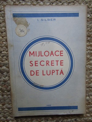 Mijloace secrete de lupta de I.Silber foto