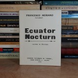 FRANCESCO MERIANO - ECUATOR NOCTURN * CUVINTE IN LIBERTATE , ANII 2000 #