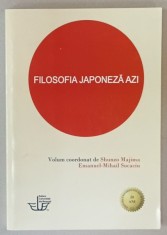 FILOSOFIA JAPONEZA AZI , volum coordonat de SHUNZO MAJIMA si EMANUEL - MIHAIL SOCACIU , 2013 foto