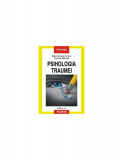 Psihologia Traumei - Maria Nicoleta Turliuc, Cornelia Măiren | Carte Psihologie