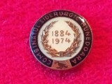 Insigna aniversare 90 de ani -&quot;Combinatul Siderurgic HUNEDOARA&quot;1884-1974