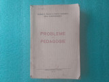 Probleme de pedagogie/ colectiv/ Ed. Princeps/ 1941//