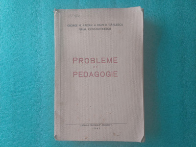 Probleme de pedagogie/ colectiv/ Ed. Princeps/ 1941// foto