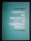 Narcis Giurgiu - Cauzele de nulitate in procesul penal (1974, editie cartonata)