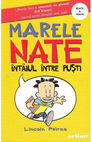 Marele Nate. 1. Intaiul Intre Pusti, Lincoln Peirce - Editura Art