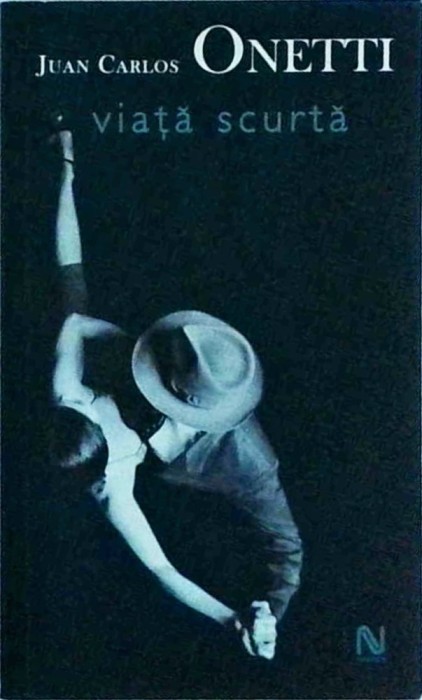 Juan Carlos Onetti - Viata scurta