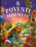 8 Povesti Minunate Cartea 1, - Editura Flamingo
